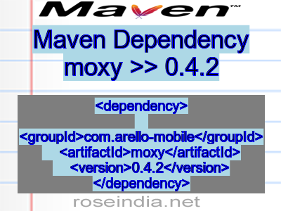 Maven dependency of moxy version 0.4.2