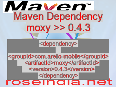 Maven dependency of moxy version 0.4.3
