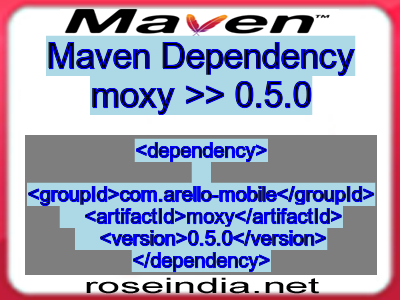 Maven dependency of moxy version 0.5.0