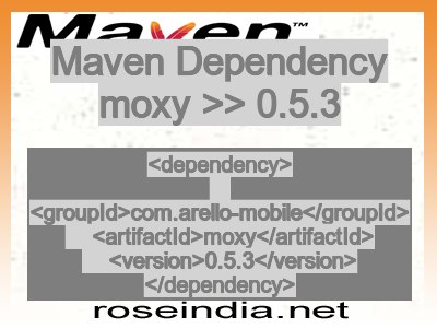 Maven dependency of moxy version 0.5.3