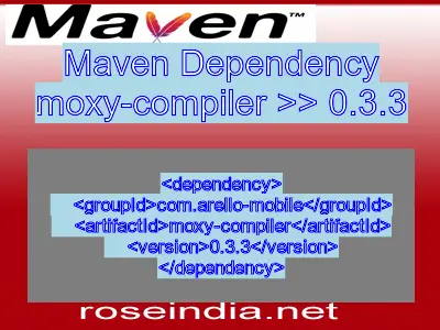 Maven dependency of moxy-compiler version 0.3.3