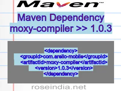 Maven dependency of moxy-compiler version 1.0.3