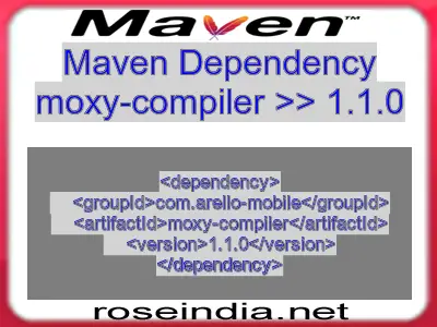Maven dependency of moxy-compiler version 1.1.0