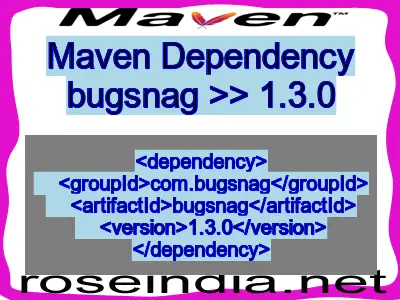 Maven dependency of bugsnag version 1.3.0