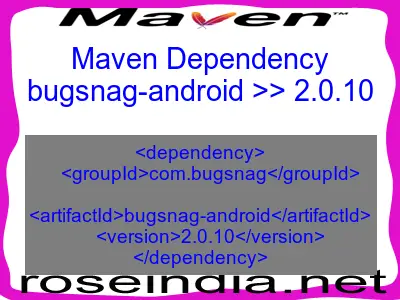 Maven dependency of bugsnag-android version 2.0.10
