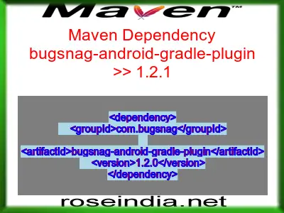 Maven dependency of bugsnag-android-gradle-plugin version 1.2.1