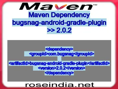 Maven dependency of bugsnag-android-gradle-plugin version 2.0.2