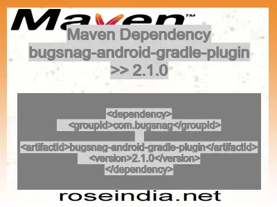 Maven dependency of bugsnag-android-gradle-plugin version 2.1.0