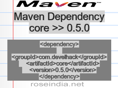Maven dependency of core version 0.5.0