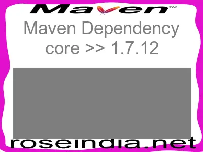 Maven dependency of core version 1.7.12