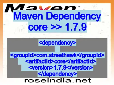 Maven dependency of core version 1.7.9