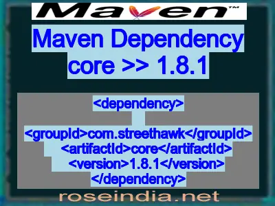 Maven dependency of core version 1.8.1