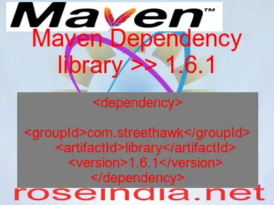 Maven dependency of library version 1.6.1
