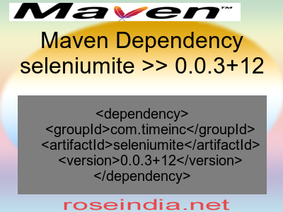 Maven dependency of seleniumite version 0.0.3+12