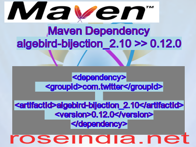 Maven dependency of algebird-bijection_2.10 version 0.12.0