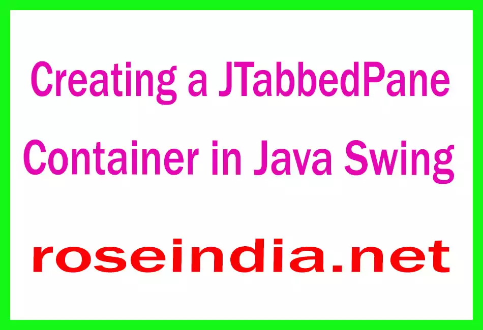 Creating a JTabbedPane Container in Java Swing