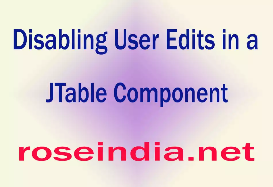 Disabling User Edits in a JTable Component