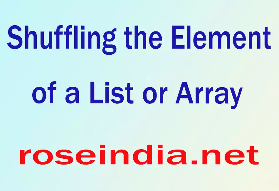Shuffling the Element of a List or Array