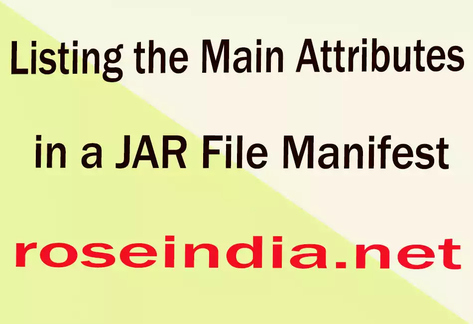  Listing the Main Attributes in a JAR File Manifest