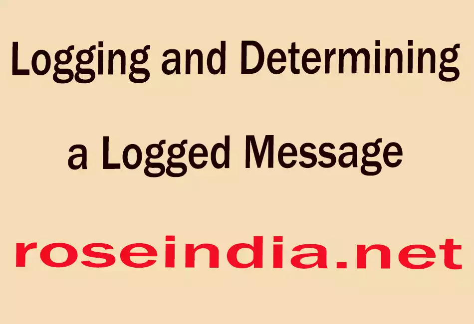 Logging and Determining a Logged Message