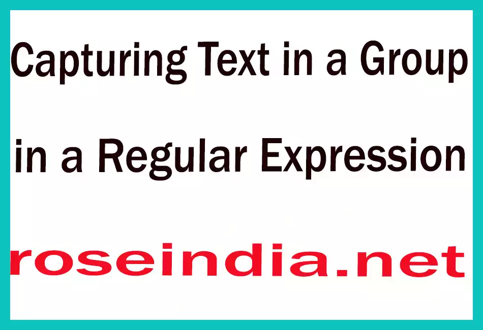 Capturing Text in a Group in a Regular Expression
