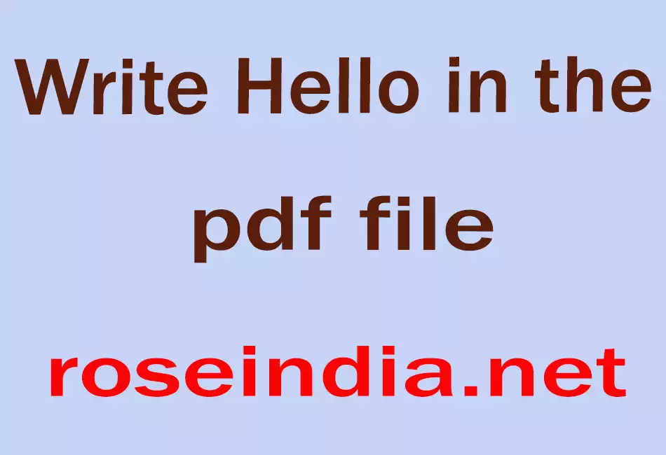 Write Hello in the pdf file