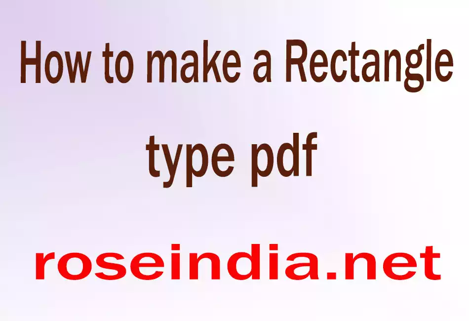 How to make a Rectangle type pdf