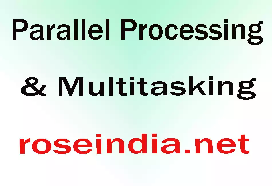 Parallel Processing & Multitasking