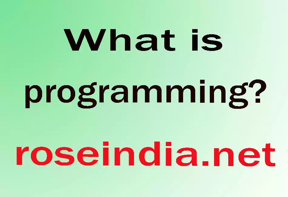 What is programming?