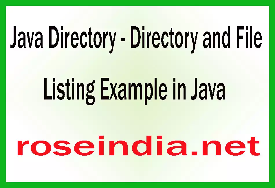 Java Directory - Directory and File Listing Example in Java
