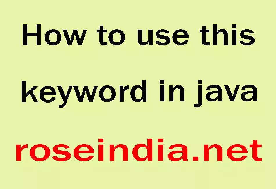  How to use this keyword in java
