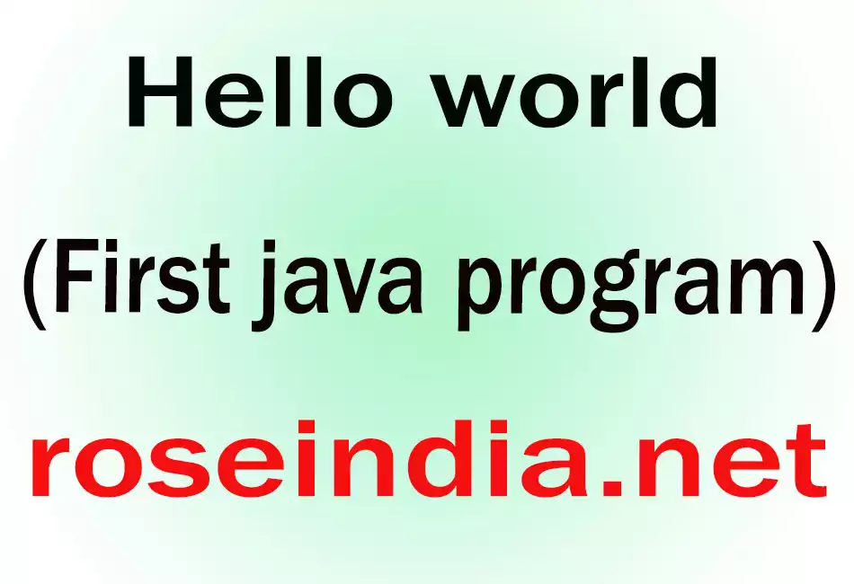 Hello world (First java program)