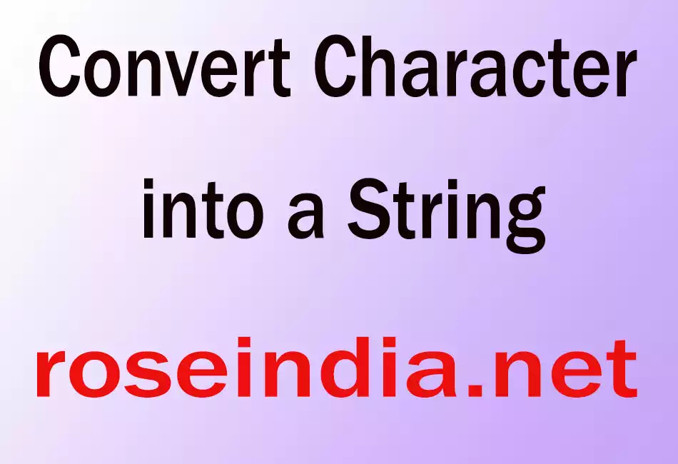 Convert Character into a String