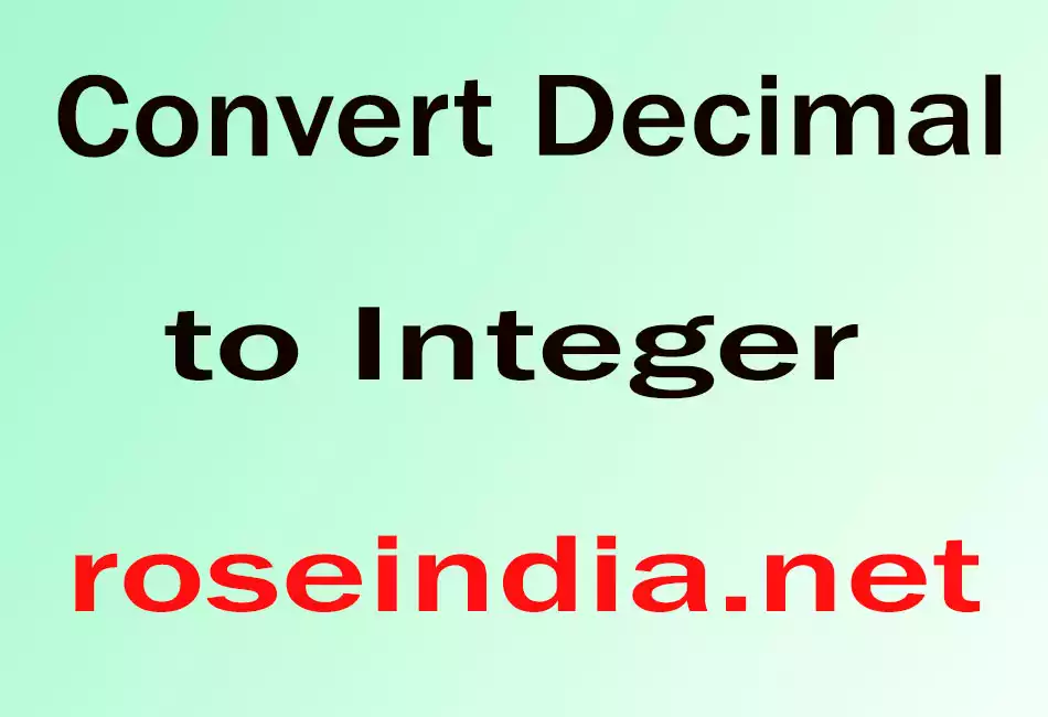 Convert Decimal to Integer