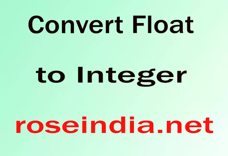 Convert Float to Integer