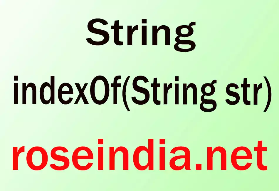 String indexOf(String str)