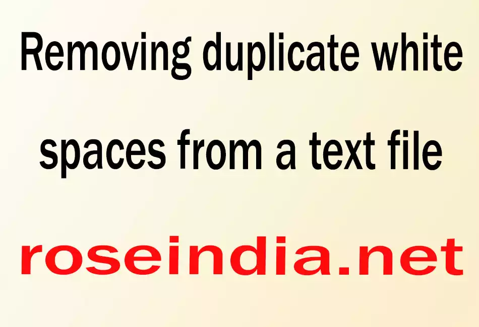 Removing duplicate white spaces from a text file