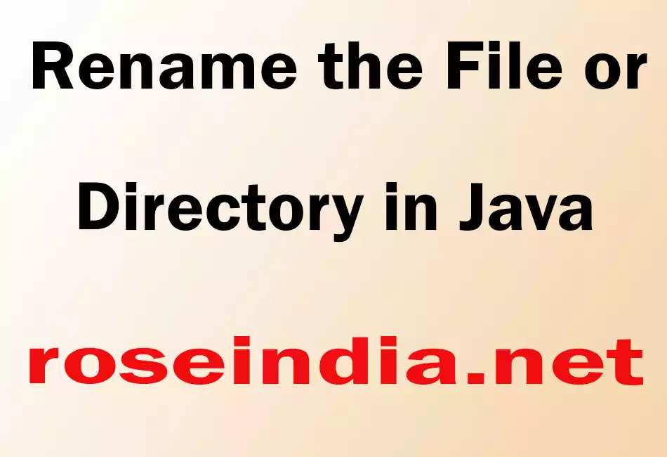 Rename the File or Directory in Java
