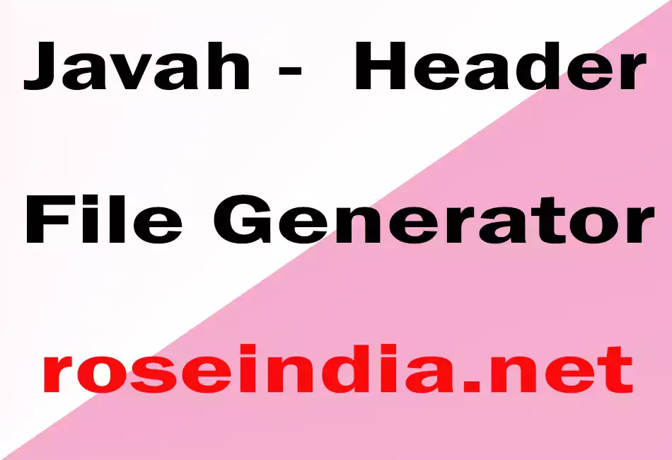 Javah -  Header File Generator