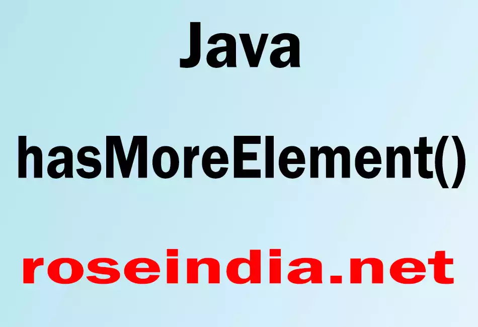 Java hasMoreElement()