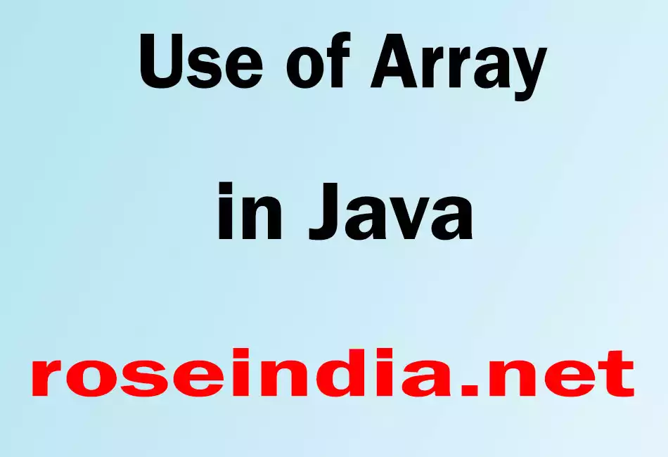 Use of Array in Java