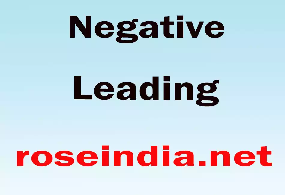 Negative Leading