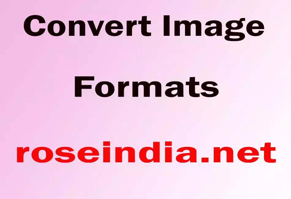 Convert Image Formats