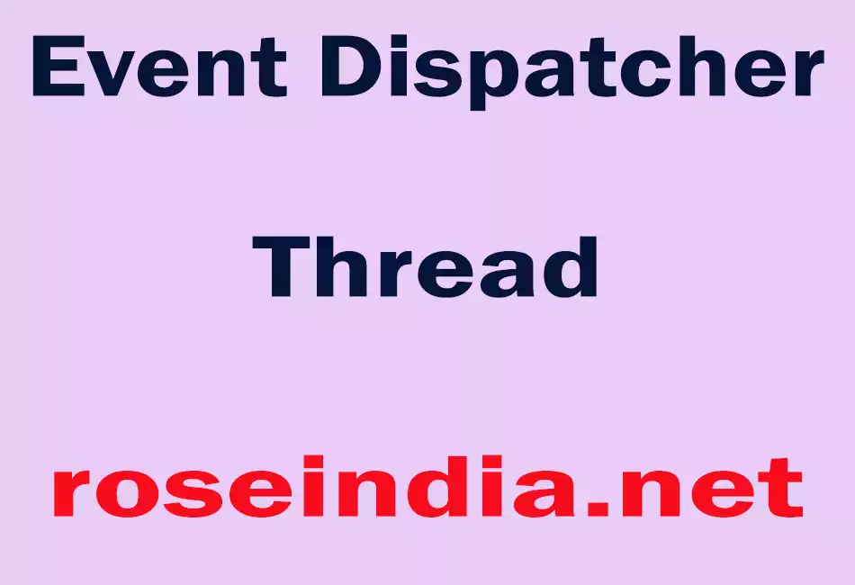 Event Dispatcher Thread
