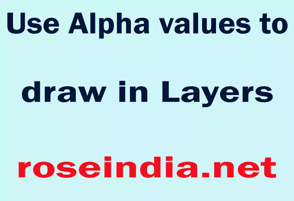 Use Alpha values to draw in Layers