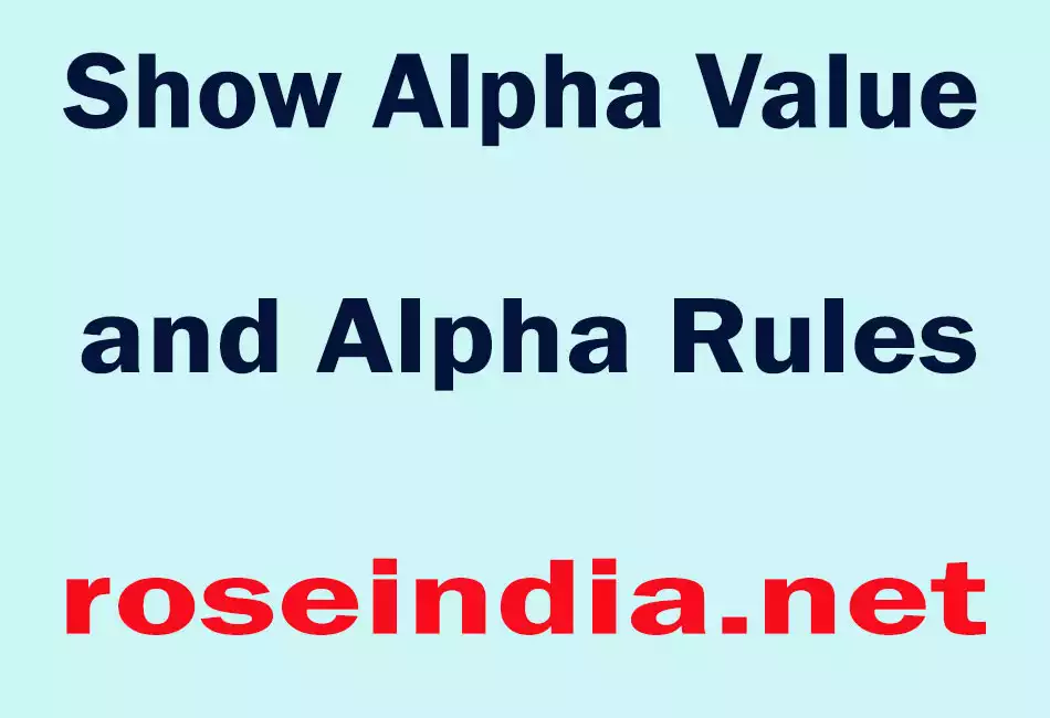 Show Alpha Value and Alpha Rules