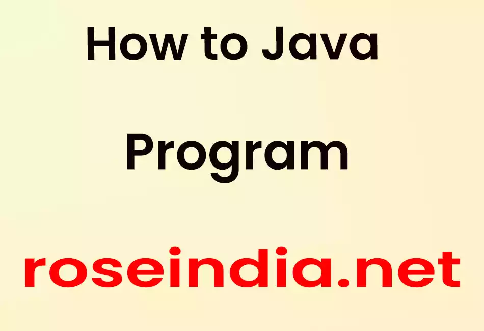 How to Java Program