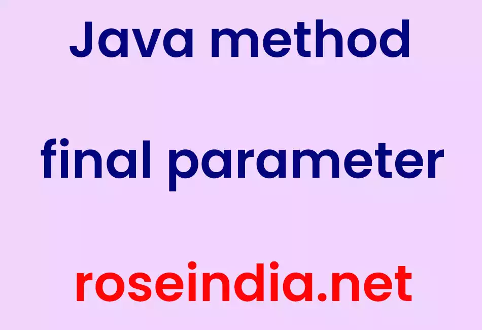 Java method final parameter