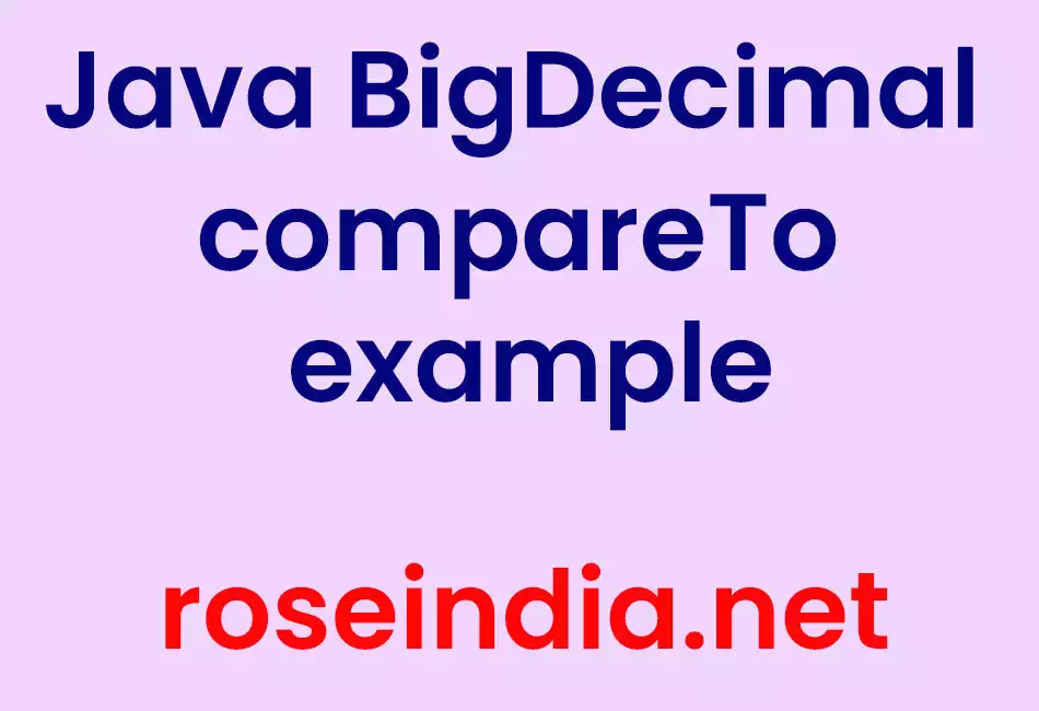 Java BigDecimal compareTo example