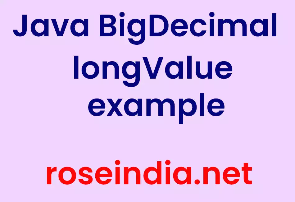 Java BigDecimal longValue example